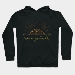 You are my Sunshine - Black Edition Hoodie